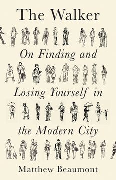 portada The Walker: On Finding and Losing Yourself in the Modern City (in English)