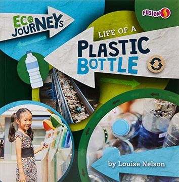 portada Life of a Plastic Bottle (Eco Journeys) (en Inglés)