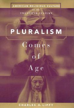 portada pluralism comes of age: american religious culture in the twentieth century (en Inglés)