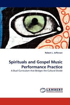 portada spirituals and gospel music performance practice (en Inglés)