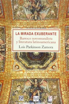 La Mirada Exuberante: Barroco Novohispano y Literatura Latinoamericana