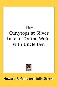 portada the curlytops at silver lake or on the water with uncle ben (in English)