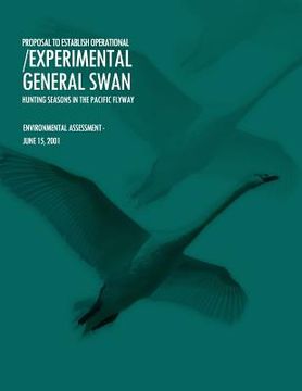portada Proposal to Establish Operational/Experimental General Swan Hunting Seasons in the Pacific Flyway (in English)