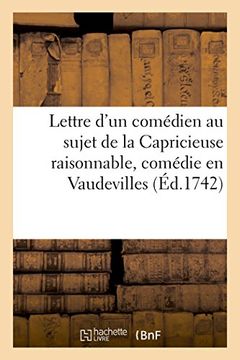 portada Lettre d'un comédien de Mnigout au sujet de la Capricieuse raisonnable, comédie en Vaudevilles (French Edition)