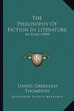 portada the philosophy of fiction in literature: an essay (1890) (en Inglés)