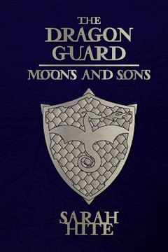 portada The Dragon Guard: Moons and Sons (en Inglés)