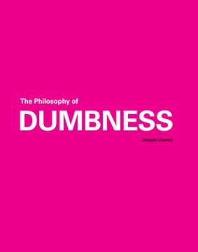 portada The Philosophy of Dumbness (en Inglés)