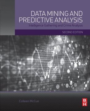 portada Data Mining and Predictive Analysis: Intelligence Gathering and Crime Analysis (en Inglés)