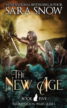 portada The New Age: Book 5 of the Bloodmoon Wars (a Paranormal Shifter Romance Series) (in English)
