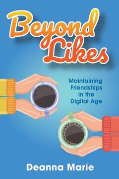 portada Beyond Likes: Maintaining Friendships in the Digital Age (en Inglés)
