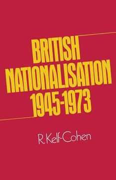 portada British Nationalisation 1945-1973 (en Inglés)
