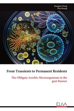 portada From Transients to Permanent Residents: The Obligate Aerobic Microorganisms in the goat Rumen (en Inglés)