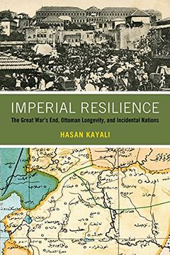 portada Imperial Resilience: The Great War'S End, Ottoman Longevity, and Incidental Nations 