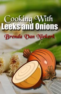portada Cooking With Leeks and Onions (en Inglés)