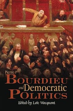 portada Pierre Bourdieu and Democratic Politics: The Mystery of Ministry 