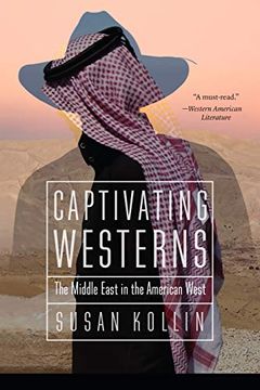 portada Captivating Westerns: The Middle East in the American West (Postwestern Horizons) (en Inglés)