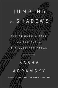 portada Jumping at Shadows: The Triumph of Fear and the End of the American Dream