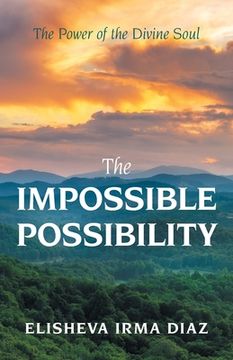 portada The Impossible Possibility: The Power of the Divine Soul (in English)