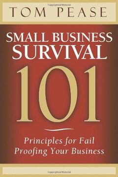 portada Small Business Survival 101: Principles for Fail Proofing Your Business (en Inglés)