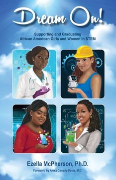 portada Dream On! Supporting and Graduating African American Girls and Women in STEM (en Inglés)