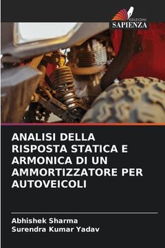 portada Analisi Della Risposta Statica E Armonica Di Un Ammortizzatore Per Autoveicoli (en Italiano)