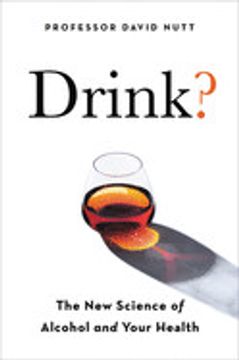 portada Drink? The new Science of Alcohol and Health (in English)