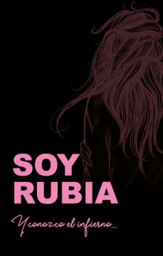 portada Soy Rubia y Conozco el Infierno (in Spanish)