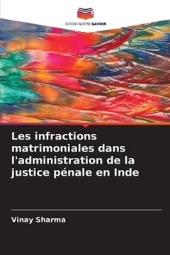 portada Les infractions matrimoniales dans l'administration de la justice pénale en Inde (en Francés)