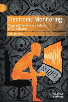 portada Electronic Monitoring: Tagging Offenders in a Culture of Surveillance (in English)