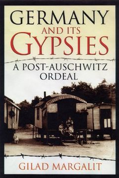 portada Germany and its Gypsies: A Post-Auschwitz Ordeal (en Inglés)