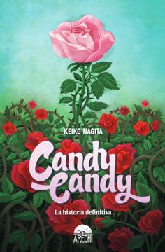 portada Candy Candy. La historia definitiva (novela)