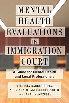 portada Mental Health Evaluations in Immigration Court: A Guide for Mental Health and Legal Professionals (Psychology and Crime) (en Inglés)