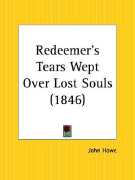 portada redeemer's tears wept over lost souls (in English)