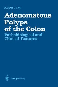 portada adenomatous polyps of the colon: pathobiological and clinical features (en Inglés)