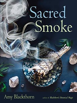 portada Sacred Smoke: Clear Away Negative Energies and Purify Body, Mind, and Spirit 