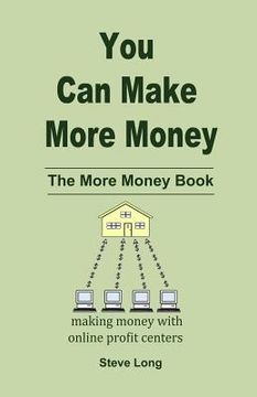portada You Can Make More Money: The More Money Book (en Inglés)