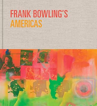 portada Frank Bowling’S Americas: New York, 1966–75 