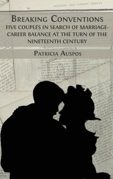 portada Breaking Conventions: Five Couples in Search of Marriage-Career Balance at the Turn of the 19th Century (en Inglés)