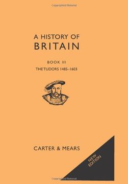 portada A History of Britain: Tudors 1485 - 1603 bk. 3 (Classic British History) (in English)