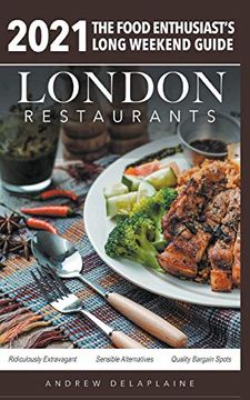 portada 2021 London Restaurants - the Food Enthusiast'S Long Weekend Guide (en Inglés)