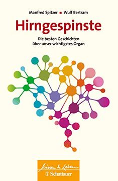 portada Hirngespinste: Die Besten Geschichten Über Unser Wichtigstes Organ (Wissen & Leben) (en Alemán)
