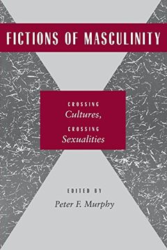 portada Fictions of Masculinity: Crossing Cultures, Crossing Sexualities (in English)