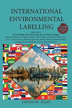 portada International Environmental Labelling Vol. 11 Tourism: For all People who Wish to Take Care of Climate Change Tourism Industries: (Airline Industry,. Shared Accommodati (11) (Ecolabelling) (en Inglés)