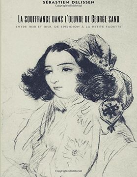portada La Souffrance dans l'oeuvre de George Sand: Entre 1838 et 1848, de Spiridion à La Petite Fadette