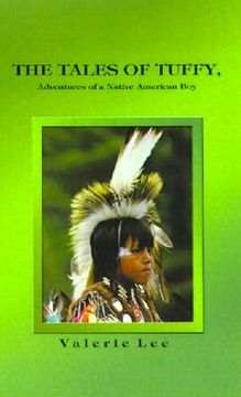 portada the tales of tuffy: adventures of a native american boy (en Inglés)