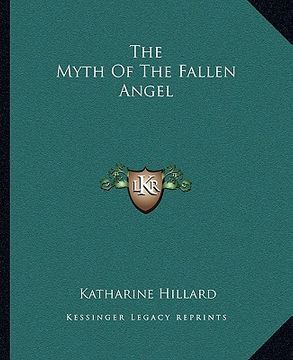 portada the myth of the fallen angel (in English)