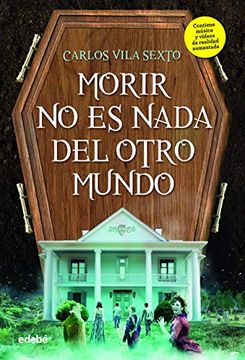 portada Morir no es Nada del Otro Mundo (in Spanish)