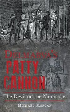 portada Delmarva S Patty Cannon: The Devil on the Nanticoke (in English)