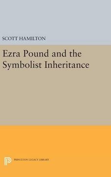 portada Ezra Pound and the Symbolist Inheritance (Princeton Legacy Library) (en Inglés)