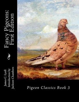 portada Fancy Pigeons: First Edition: Pigeon Classics Book 3 (en Inglés)